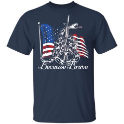 Demolition Ranch Because of the Brave Veterans Day T-Shirts, Hoodies 27
