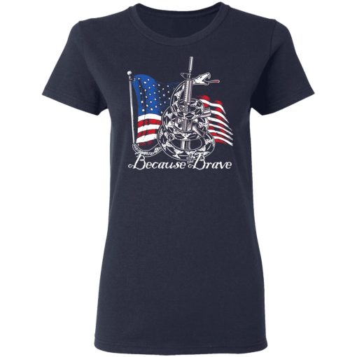 Demolition Ranch Because of the Brave Veterans Day T-Shirts, Hoodies 13