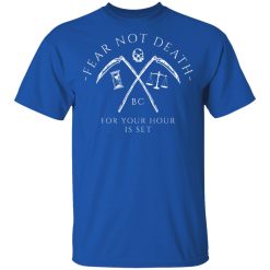 Fear Not Death For Your Hour Is Set T-Shirts, Hoodies 29
