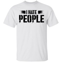 I Hate People Social Distancing T-Shirts, Hoodies, Long Sleeve 25