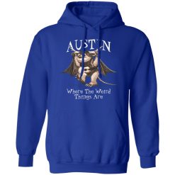 Austin Where The Weird Things Are T-Shirts, Hoodies, Long Sleeve 49