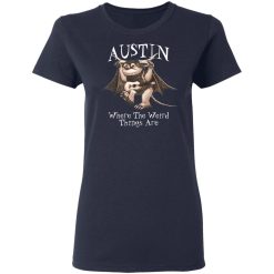 Austin Where The Weird Things Are T-Shirts, Hoodies, Long Sleeve 37