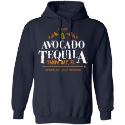Avocado Tequila Tampa Bay Florida Drink Of Champions T-Shirts, Hoodies, Long Sleeve 46