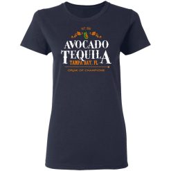Avocado Tequila Tampa Bay Florida Drink Of Champions T-Shirts, Hoodies, Long Sleeve 38