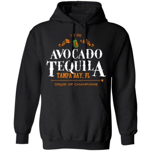 Avocado Tequila Tampa Bay Florida Drink Of Champions T-Shirts, Hoodies, Long Sleeve 20