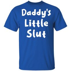 Daddy's Little Slut T-Shirts, Hoodies, Long Sleeve 31