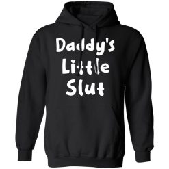 Daddy's Little Slut T-Shirts, Hoodies, Long Sleeve 43