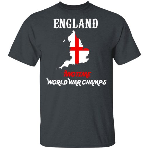 England Two Time World War Champs T-Shirts, Hoodies, Long Sleeve 4