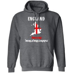 England Two Time World War Champs T-Shirts, Hoodies, Long Sleeve 48
