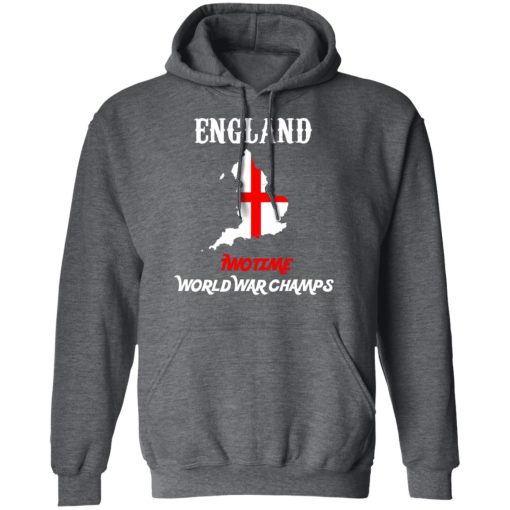 England Two Time World War Champs T-Shirts, Hoodies, Long Sleeve 24