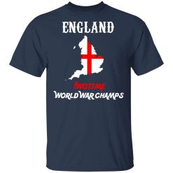 England Two Time World War Champs T-Shirts, Hoodies, Long Sleeve 29