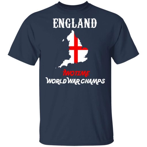 England Two Time World War Champs T-Shirts, Hoodies, Long Sleeve 5