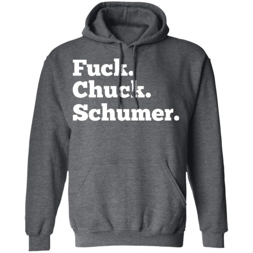 Fuck Chuck Schumer T-Shirts, Hoodies, Long Sleeve 23