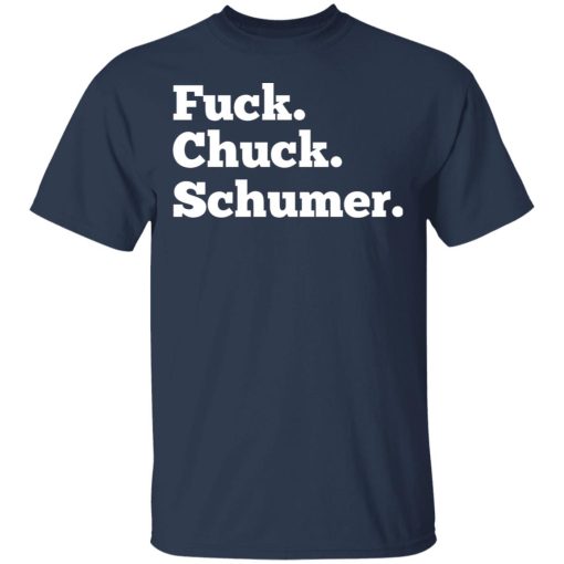 Fuck Chuck Schumer T-Shirts, Hoodies, Long Sleeve 5