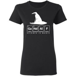 GaNdAlF - Science is Magic T-Shirts, Hoodies, Long Sleeve 33