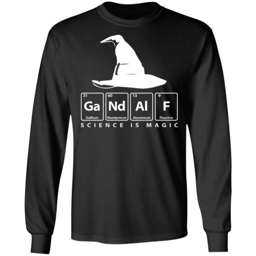 GaNdAlF - Science is Magic T-Shirts, Hoodies, Long Sleeve 17