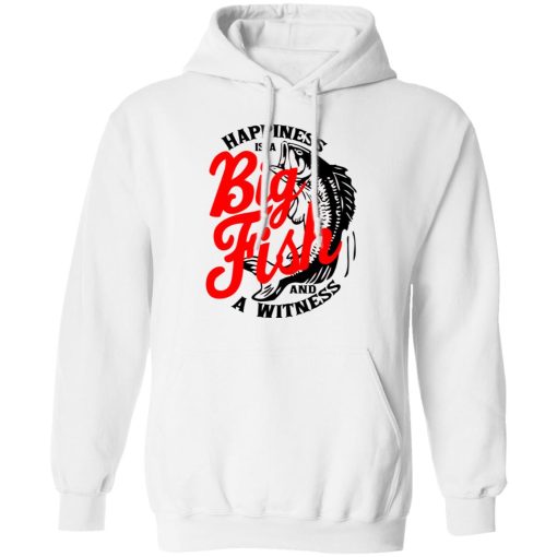 Happiness Is A Big Fish And A Witness T-Shirts, Hoodies, Long Sleeve 21