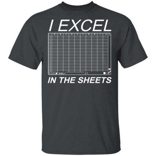I Excel In The Sheets T-Shirts, Hoodies, Long Sleeve 3