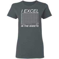 I Excel In The Sheets T-Shirts, Hoodies, Long Sleeve 35