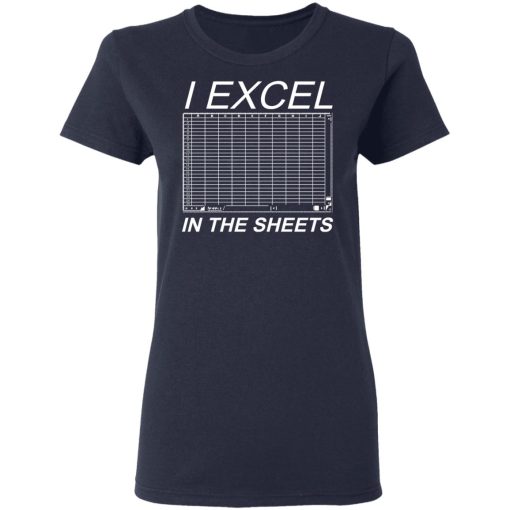 I Excel In The Sheets T-Shirts, Hoodies, Long Sleeve 13