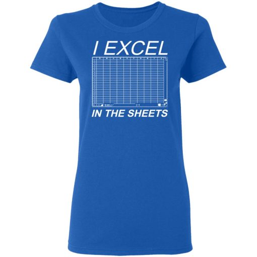 I Excel In The Sheets T-Shirts, Hoodies, Long Sleeve 15