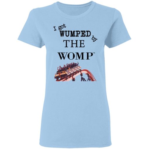 I Got Wumped By The Womp T-Shirts, Hoodies, Long Sleeve 7