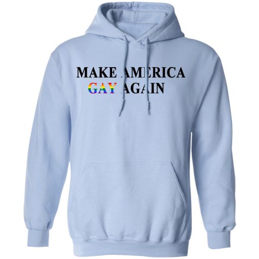 Make America Gay Again T-Shirts, Hoodies, Long Sleeve 23