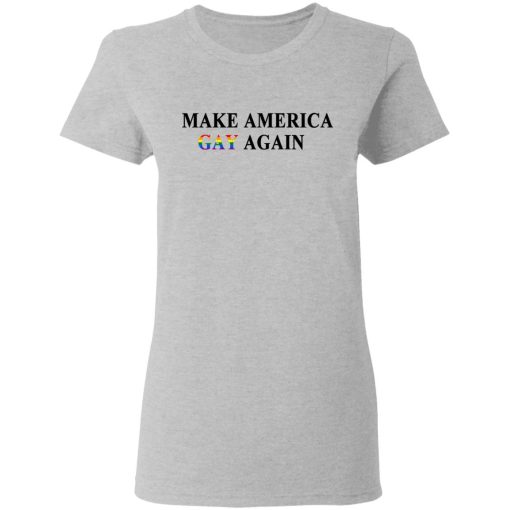Make America Gay Again T-Shirts, Hoodies, Long Sleeve 11
