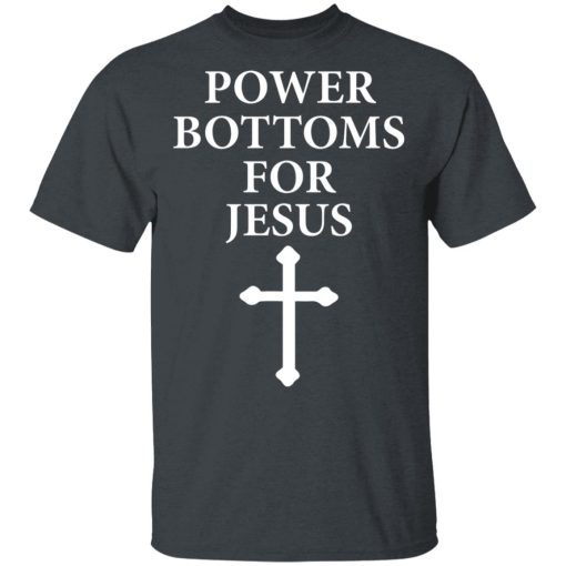 Power Bottoms For Jesus T-Shirts, Hoodies, Long Sleeve 3