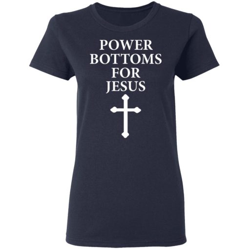 Power Bottoms For Jesus T-Shirts, Hoodies, Long Sleeve 13