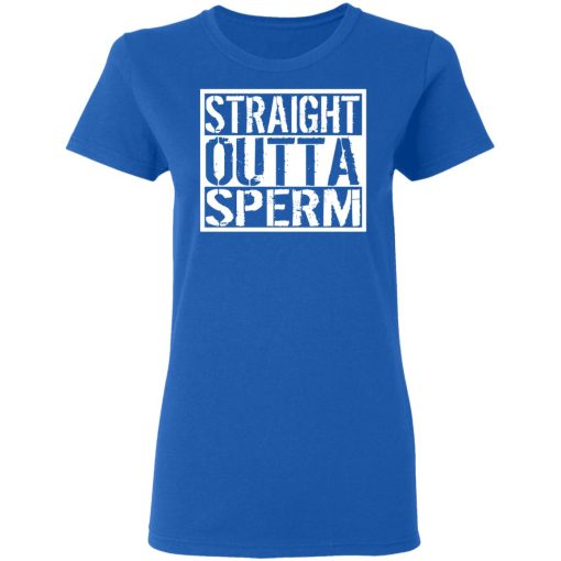 Straight Outta Sperm T-Shirts, Hoodies, Long Sleeve 15