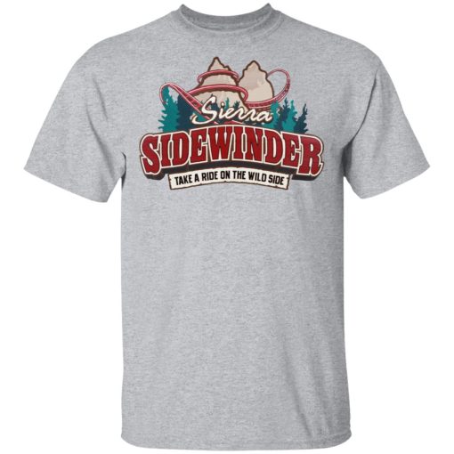 Sierra Sidewinder Take A Ride On The Wild Side T-Shirts, Hoodies, Long Sleeve 6