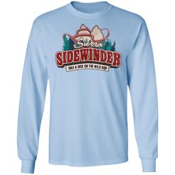 Sierra Sidewinder Take A Ride On The Wild Side T-Shirts, Hoodies, Long Sleeve 39
