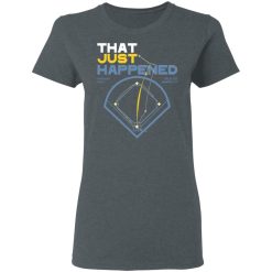 That Just Happened Tampa 8 LA 7 Game 4 T-Shirts, Hoodies, Long Sleeve 35