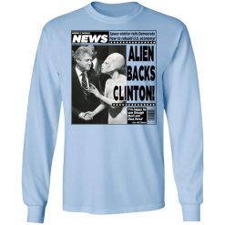 Vintage World News Alien Backs Clinton T-Shirts, Hoodies, Long Sleeve 39