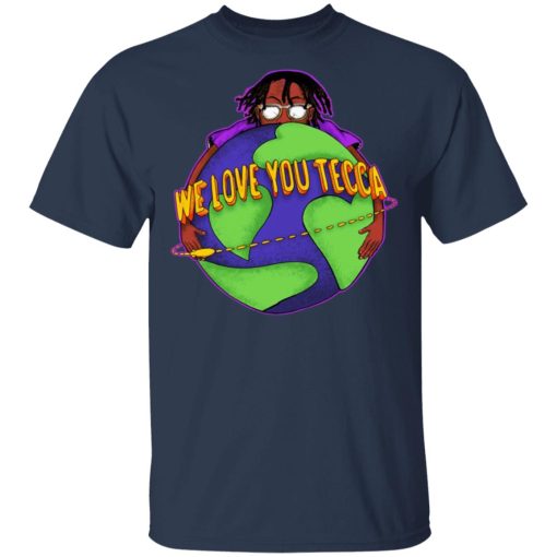 We Love You Tecca, Lil Tecca Fan Art & Gear Merch, T-Shirts, Hoodies, Long Sleeve 5