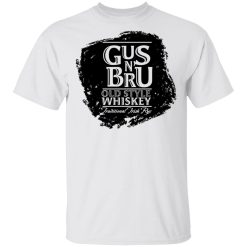 Gus N' Bru Whiskey T-Shirts, Hoodies, Long Sleeve 26