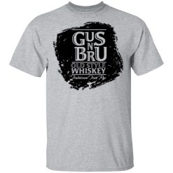 Gus N' Bru Whiskey T-Shirts, Hoodies, Long Sleeve 28