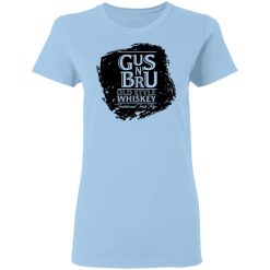 Gus N' Bru Whiskey T-Shirts, Hoodies, Long Sleeve 30