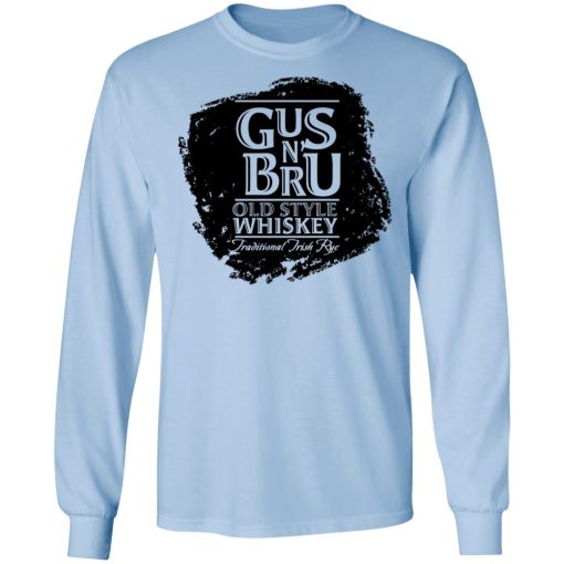 Gus N' Bru Whiskey T-Shirts, Hoodies, Long Sleeve 18