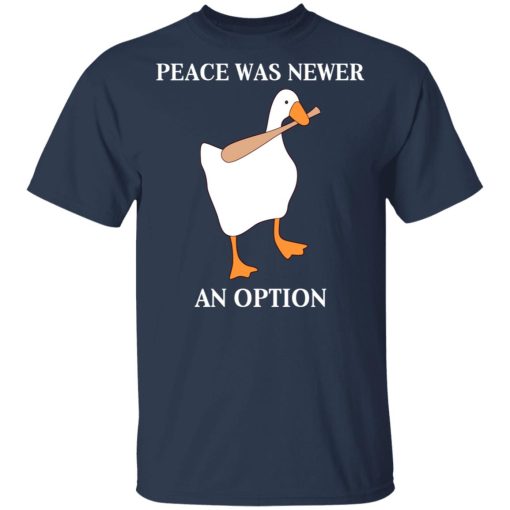 Peace Was Never An Option Goose Shirts, Hoodies, Long Sleeve 6