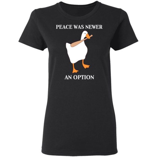 Peace Was Never An Option Goose Shirts, Hoodies, Long Sleeve 10