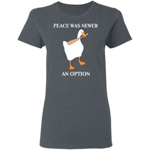 Peace Was Never An Option Goose Shirts, Hoodies, Long Sleeve 11