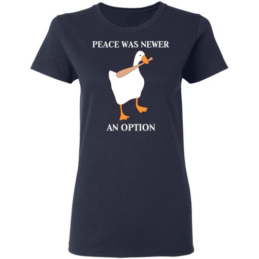 Peace Was Never An Option Goose Shirts, Hoodies, Long Sleeve 13