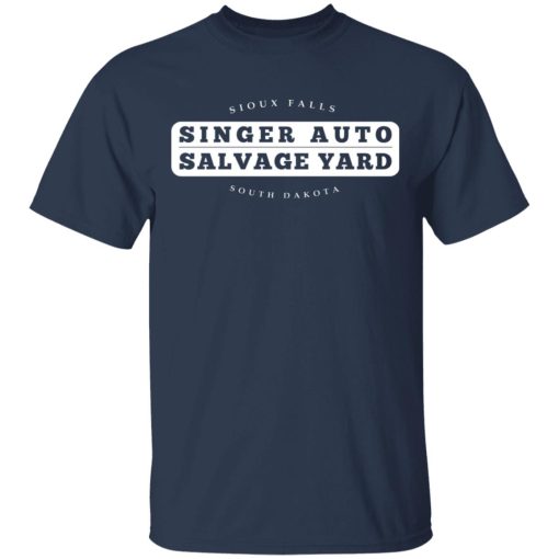Singer Auto Salvage Yard Sioux Falls South Dakota T-Shirts, Hoodies, Long Sleeve 5