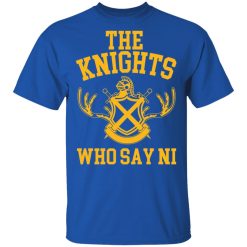 The Knights Who Say Ni - Monty Python T-Shirts, Hoodies, Long Sleeve 31