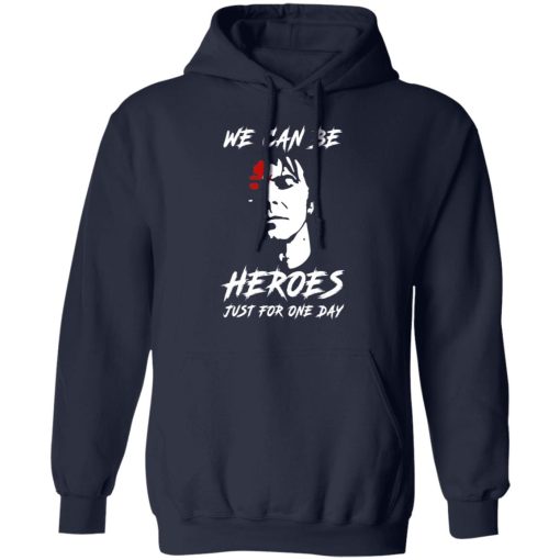 We Can Be Heroes Just For One Day - David Bowie T-Shirts, Hoodies, Long Sleeve 21