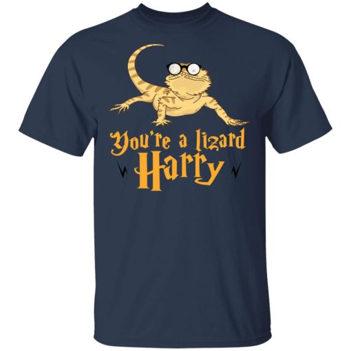 You're A Lizard Harry T-Shirts, Hoodies, Long Sleeve 6