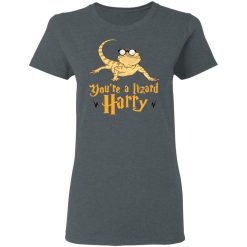 You're A Lizard Harry T-Shirts, Hoodies, Long Sleeve 35