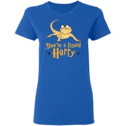 You're A Lizard Harry T-Shirts, Hoodies, Long Sleeve 39